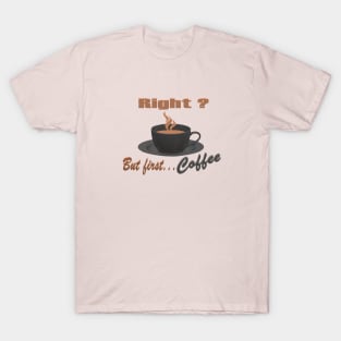 But first Coffee T-Shirt